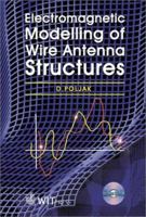 Electromagnetic Modelling of Wire Antenna Structures (Advances in Electrical and Electronic Engineering) 1853128953 Book Cover