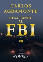 Desafiando Al Fbi 1506549349 Book Cover