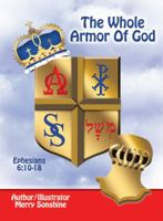 The Whole Armor of God: Ephesians 6:10-18 1449779891 Book Cover