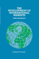 The Development of International Markets 1853332798 Book Cover