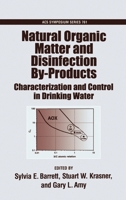 Natural Organic Matter and Disinfection By-Products: Characterization and Control in Drinking Water (Acs Symposium Series) 0841236763 Book Cover