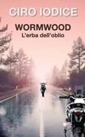 Wormwood: L'erba dell'oblio 1977966071 Book Cover