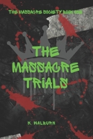 The Massacre Trials: The Massacre Society Book One B0DTKCF9BP Book Cover