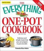 The Everything One-Pot Cookbook: Delicious and simple meals that you can prepare in just one dish; 300 all-new recipes! 1598698362 Book Cover