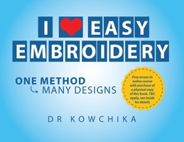 I Love Easy Embroidery: One Method Many Designs 1802270922 Book Cover