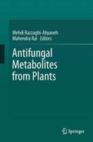 Antifungal Metabolites from Plants 3642448445 Book Cover