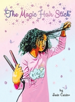 The Magic Hair Stick 1916901069 Book Cover