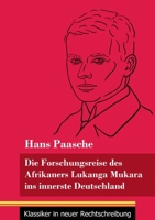 Die Forschungsreise des Afrikaners Lukanga Mukara ins innerste Deutschland: Geschildert in Briefen Lukanga Mukaras an den K�nig Ruoma von Kitara (Band 37, Klassiker in neuer Rechtschreibung) 384784895X Book Cover