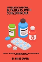 Effect Of Integrative Medicine In Patients With Schizophrenia An intervention Study 2575802520 Book Cover