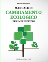 Manuale di cambiamento ecologico per imprenditori B0CKXLTNT3 Book Cover