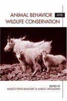 Animal Behavior and Wildlife Conservation 155963958X Book Cover