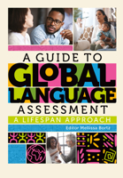 A Guide to Global Language Assessment: A Lifespan Approach 1630919446 Book Cover