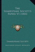 The Shakespeare Society's Papers V1 1120927234 Book Cover