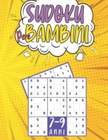 Sudoku Per Bambini 7-9 Anni: giochi da fare con i bambin 200 puzzles di Sudoku con istruzioni e soluzioni 3 Livello Libro delle attività a caratter B08PQHY562 Book Cover