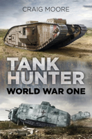 Tank Hunter: World War One 0750982462 Book Cover