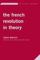 The French Revolution in Theory 1786616181 Book Cover