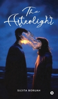 The Afterlight: A Tale of Borrowed Hope B0GTTY1BQL Book Cover