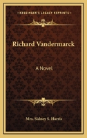 Richard Vandermarck 1511837004 Book Cover
