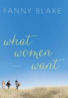 What Women Want 1250033055 Book Cover