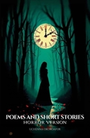 Poems and Short Stories: Horror Version B0FLD5SCJK Book Cover