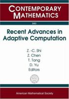 Recent Advances in Adaptive Computation: Proceedings of the International Conference on Recent Advances in Adaptive Computation, Hangzhou, China, May 24-28, 2004 (Contemporary Mathematics) 0821836625 Book Cover