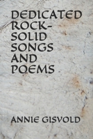 DEDICATED ROCK-SOLID SONGS AND POEMS B09BY5ND45 Book Cover