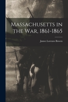 Massachusetts in the War, 1861-1865 1016508565 Book Cover