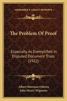 The Problem Of Proof: Especially As Exemplified In Disputed Document Trials 1018795723 Book Cover