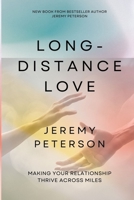 Long-Distance Love: Making Your Relationship Thrive across Miles B0CL5BPDGN Book Cover