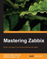 Mastering Zabbix 1785289268 Book Cover