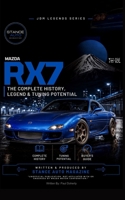 Mazda RX7: The Complete History, Legend & Tuning Potential: JDM Legends Series — A Complete Guide to Rotary History, 13B Tuning, and Buying (JDM Cars and Culture) B0HGBQL7TG Book Cover