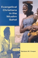 Evangelical Christians in the Muslim Sahel 0253222338 Book Cover
