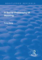 A Social Philosophy of Housing 1138726222 Book Cover