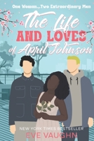 The Life and Loves of April Johnson B0H3TZ7KHP Book Cover