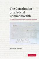 The Constitution of a Federal Commonwealth 0521716896 Book Cover