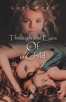 Through the Eyes of a Child 1665726407 Book Cover