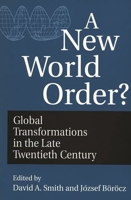 A New World Order?: Global Transformations in the Late Twentieth Century (Contributions in Economics and Economic History) 0275951227 Book Cover