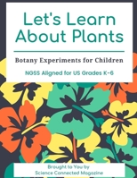 Let's Learn about Plants: Botany Experiments for Children 1691450502 Book Cover