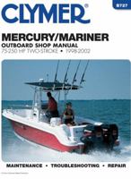 Mercury/Mariner Outboard Shop Manual: 75-250 Hp Two-Stroke, 1998-2002 (Clymer Marine Repair Series) 0892877960 Book Cover