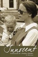 Innocent: Confessions of a Welfare Mother 1934074659 Book Cover