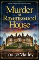 Murder at Ravenswood House: A totally gripping English cozy murder mystery 180508383X Book Cover