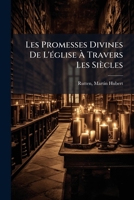 Les Promesses Divines De L'église À Travers Les Siècles 1246741342 Book Cover