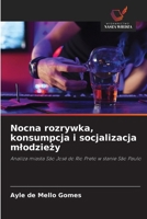 Nocna rozrywka, konsumpcja i socjalizacja mlodziezy (Polish Edition) 6200753059 Book Cover