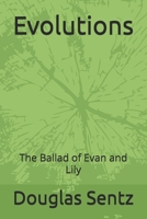 Evolutions: The Ballad of Evan and Lily (Evolutions Trilogy) B0HGQ13BY4 Book Cover