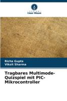 Tragbares Multimode-Quizspiel mit PIC-Mikrocontroller (German Edition) 6206913759 Book Cover