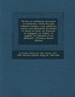 Devises et emblemes anciennes et modernes, tirées des plus celebres auteurs: avec plusieurs autres nouvellem[en]t inventées et mises en latin, en ... - Primary Source Edition 1289800650 Book Cover