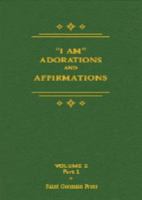 "I AM" Adorations and Affirmations; "I AM" Decrees (Saint Germain Series - Vol 5) (The Saint Germain series) 1878891243 Book Cover
