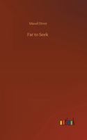 Far to Seek 1018874119 Book Cover