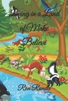 Living in a Land of Make Believe B09NRQ1SXP Book Cover