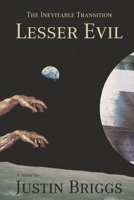 The Inevitable Transition: Lesser Evil B0F1CF9YNM Book Cover